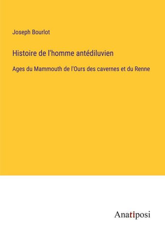 Histoire de l'homme antédiluvien