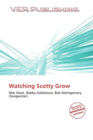 Watching Scotty Grow