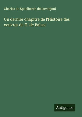 Un dernier chapitre de l'Histoire des oeuvres de H. de Balzac