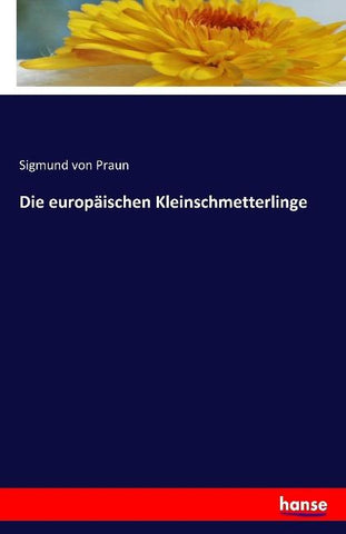 Die europäischen Kleinschmetterlinge