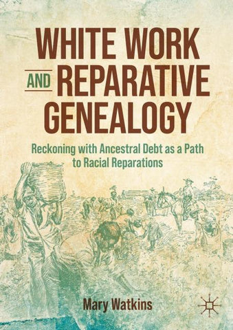 White Work and Reparative Genealogy