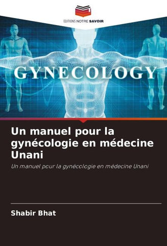Un manuel pour la gynécologie en médecine Unani