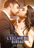 L’Esclave du Bureau