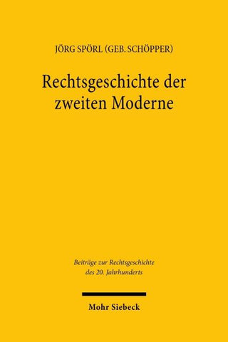 Rechtsgeschichte der zweiten Moderne