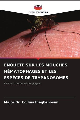 ENQUÊTE SUR LES MOUCHES HÉMATOPHAGES ET LES ESPÈCES DE TRYPANOSOMES