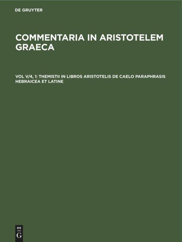 Themistii in libros Aristotelis De caelo paraphrasis hebraicea et latine