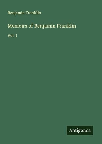 Memoirs of Benjamin Franklin