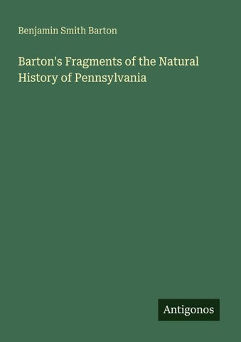 Barton's Fragments of the Natural History of Pennsylvania