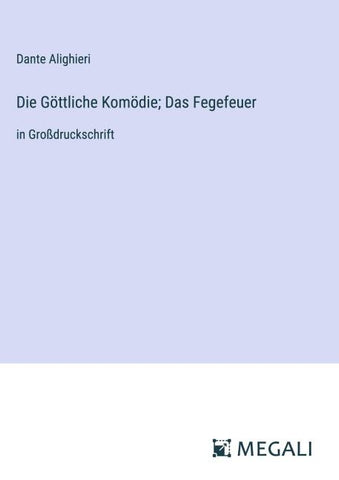 Die Göttliche Komödie; Das Fegefeuer