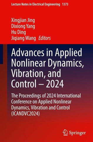 Advances in Applied Nonlinear Dynamics, Vibration, and Control – 2024