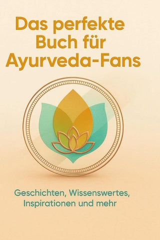 Das perfekte Buch für Ayurveda-Fans