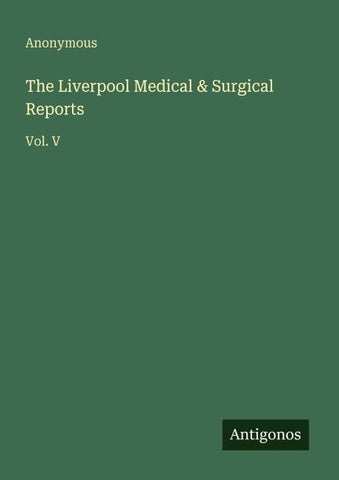 The Liverpool Medical & Surgical Reports