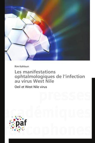 Les manifestations ophtalmologiques de l'infection au virus West Nile