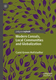 Modern Consuls, Local Communities and Globalization