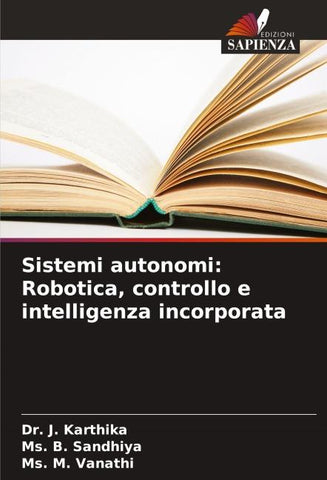 Sistemi autonomi: Robotica, controllo e intelligenza incorporata