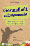 Gesundheit selbstgemacht
