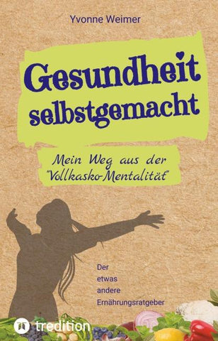 Gesundheit selbstgemacht