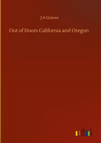 Out of Doors California and Oregon