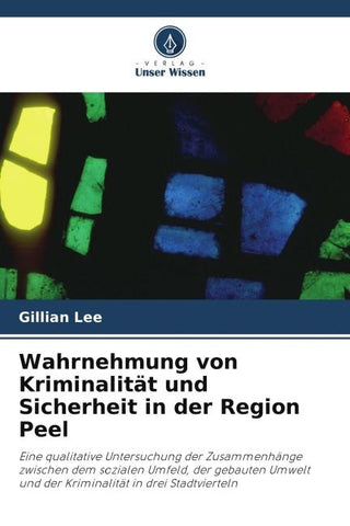 Wahrnehmung von Kriminalität und Sicherheit in der Region Peel