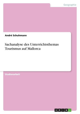 Sachanalyse des Unterrichtsthemas Tourismus auf Mallorca