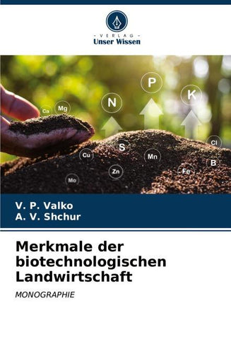 Merkmale der biotechnologischen Landwirtschaft