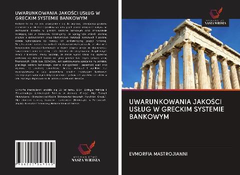 UWARUNKOWANIA JAKO¿CI US¿UG W GRECKIM SYSTEMIE BANKOWYM