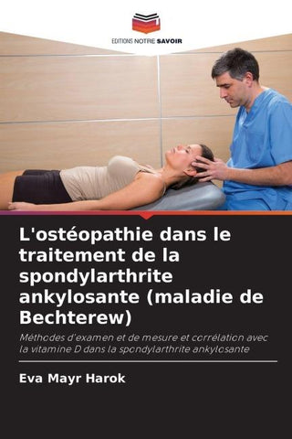 L'ostéopathie dans le traitement de la spondylarthrite ankylosante (maladie de Bechterew)