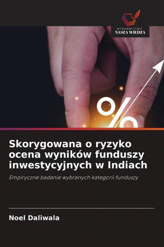 Skorygowana o ryzyko ocena wyników funduszy inwestycyjnych w Indiach