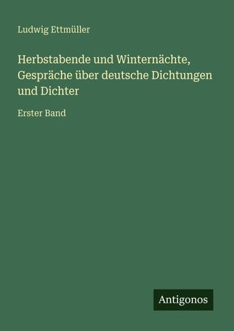 Herbstabende und Winternächte, Gespräche über deutsche Dichtungen und Dichter