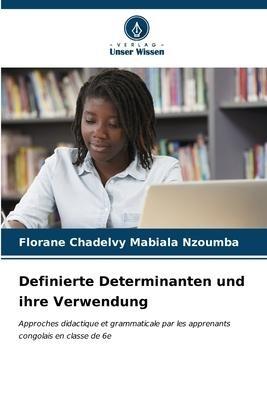 Definierte Determinanten und ihre Verwendung