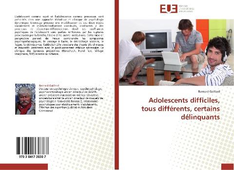 Adolescents difficiles, tous différents, certains délinquants