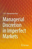 Managerial Discretion in Imperfect Markets