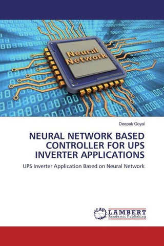 NEURAL NETWORK BASED CONTROLLER FOR UPS INVERTER APPLICATIONS