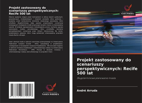 Projekt zastosowany do scenariuszy perspektywicznych: Recife 500 lat