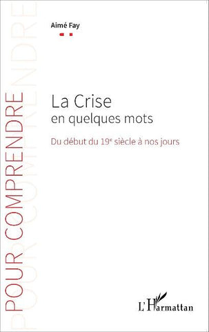La Crise en quelques mots