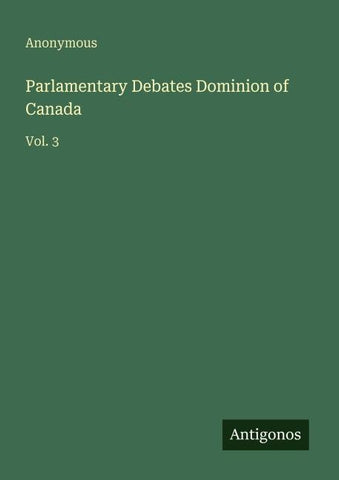 Parlamentary Debates Dominion of Canada