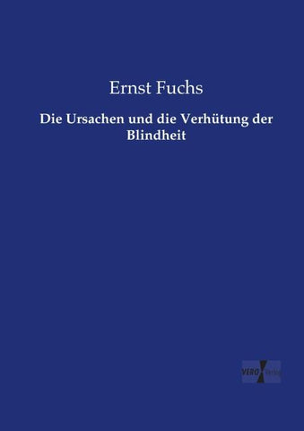 Die Ursachen und die Verhütung der Blindheit