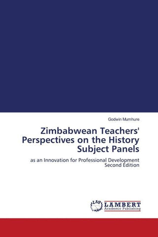 Zimbabwean Teachers' Perspectives on the History Subject Panels
