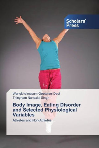 Body Image, Eating Disorder and Selected Physiological Variables