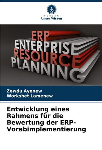 Entwicklung eines Rahmens für die Bewertung der ERP-Vorabimplementierung