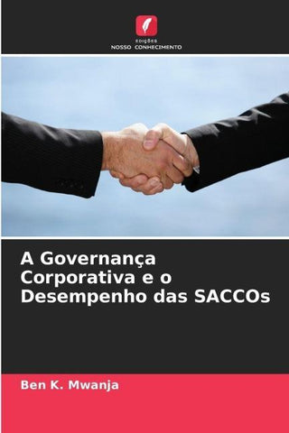 A Governança Corporativa e o Desempenho das SACCOs