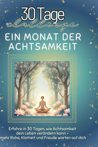 Ein Monat der Achtsamkeit
