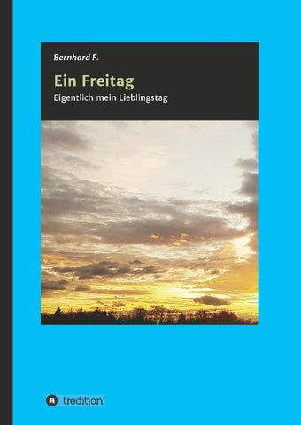 Ein Freitag!