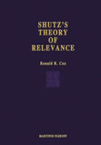 Schutz’s Theory of Relevance: A Phenomenological Critique
