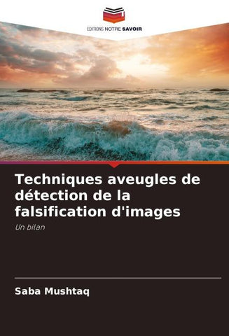 Techniques aveugles de détection de la falsification d'images
