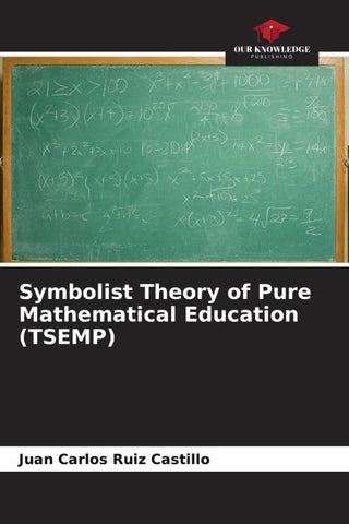 Symbolist Theory of Pure Mathematical Education (TSEMP)
