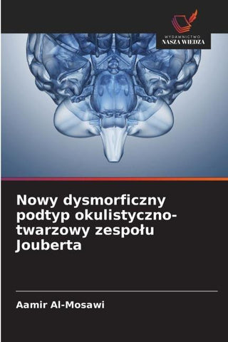Nowy dysmorficzny podtyp okulistyczno-twarzowy zespo¿u Jouberta