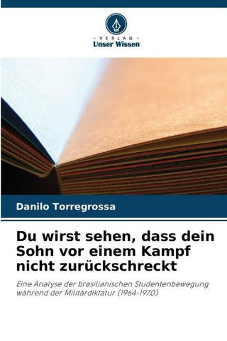 Du wirst sehen, dass dein Sohn vor einem Kampf nicht zurückschreckt