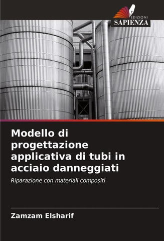 Modello di progettazione applicativa di tubi in acciaio danneggiati