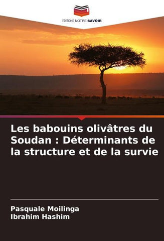 Les babouins olivâtres du Soudan : Déterminants de la structure et de la survie